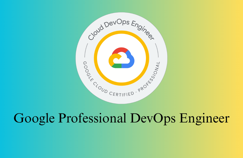 Google Cloud DevOps Engineer Certification Training